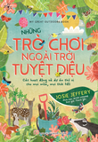 Những trò chơi ngoài trời tuyệt diệu