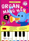 Organ măng non – Mỗi tuần một bài học (Phần 1)