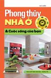 Phong thủy nhà ở và cuộc sống của bạn