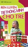 Rèn luyện trí thông minh cho trẻ