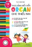 Thực hành biểu diễn organ cho thiếu nhi – Tập 2