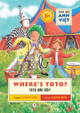 Song ngữ Anh Việt Where’s Toto – Toto đâu rồi