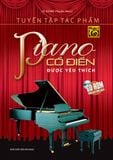 Tuyển tập tác phẩm Piano cổ điển được yêu thích (Phần 1)