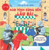 Let’s go to the Castle  - Nào mình cùng đến Lâu đài  (Song ngữ Anh - Việt)