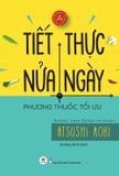 Tiết thực nửa ngày - Phương thuốc tối ưu