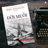 Đời Muối: Lịch Sử Thế Giới (Tái Bản 2024)