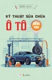 Kỹ Thuật Sửa Chữa Ô Tô Nâng Cao (Tái Bản 2024)