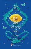 Để Đời Không Bốc Hỏa