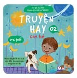 Truyện Hay Cho Bé 0-6 Tuổi - Tập 2 (Tái Bản 2024)