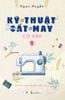 Kỹ Thuật Cắt May Cơ Bản - Tập 1 - Dành Cho Người Mới Học (Tái Bản 2024)