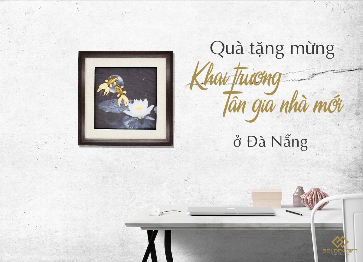 Gợi ý✅ cho bạn cách chọn✅ những món quà mừng tân gia nhà mới, khai trương✅ cửa hàng, công ty hợp phong thủy,✅ tuổi mệnh gia chủ✅ở TP. Đà Nẵng