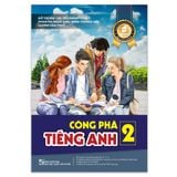 Công Phá Tiếng Anh 2 (Ôn luyện từ vựng tổng quát 10 - 11 - 12)