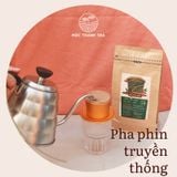  Cà phê bột - Rang mộc Pha Phin Truyền Thống Mộc Thanh Trà. Túi Zip Kraft có van một chiều 