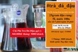  TRÀ ĐÁ ĐẬU- Welcome tea Nguyên liệu pha chế COST TỐI ƯU PHA 1 ĐƯỢC 8 