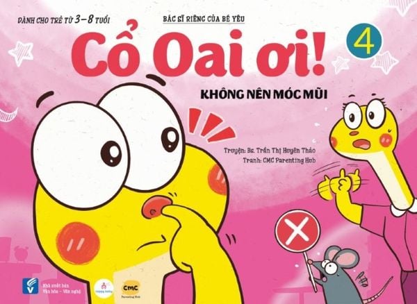  Cổ Oai Ơi! Tập 4 - Không nên móc mũi 