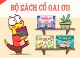  Bộ truyện Cổ Oai ơi! Tập 1-2-3 