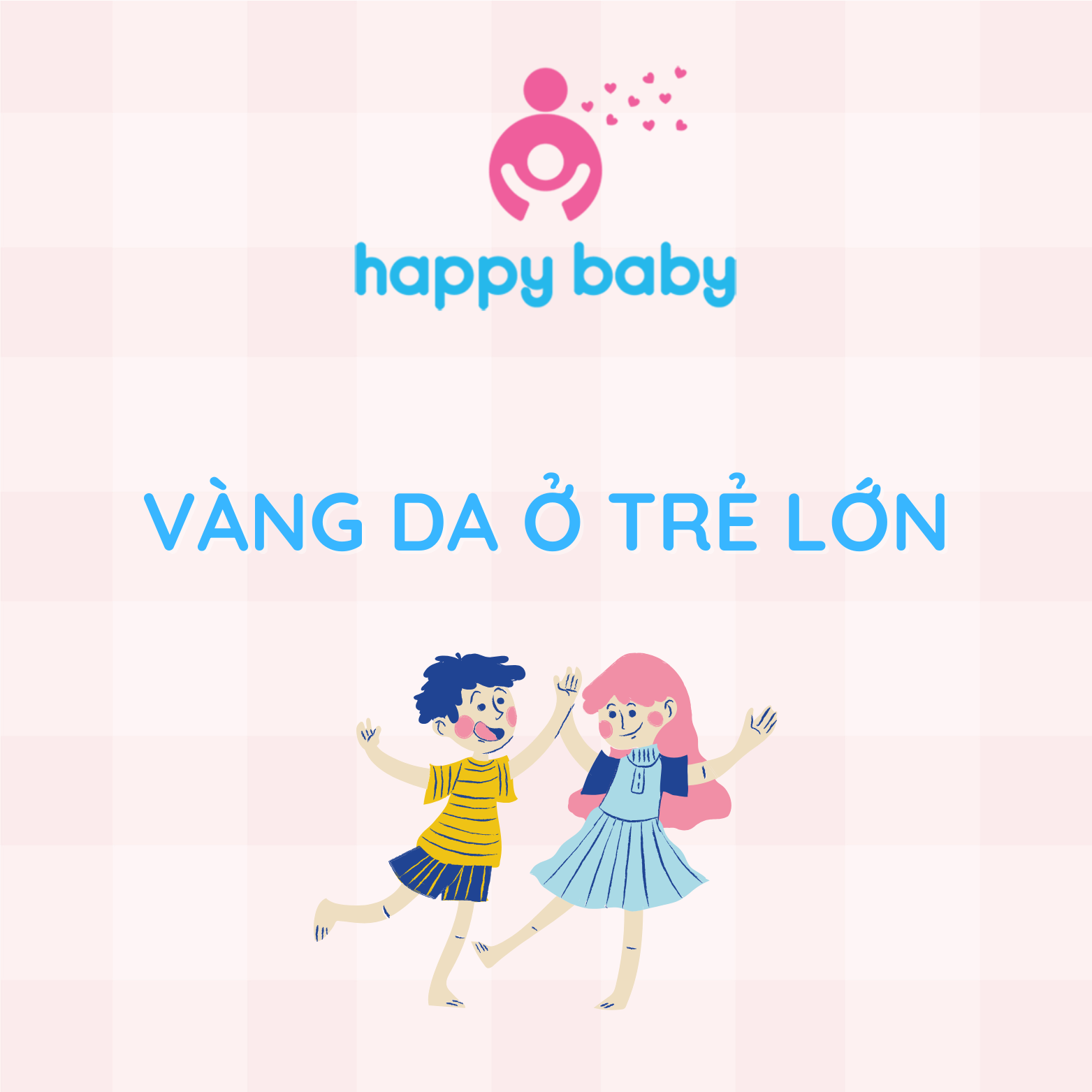  KHÓA HỌC ONLINE  - VÀNG DA Ở TRẺ LỚN 