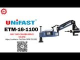 Máy taro cần điện Unifast ETM-16-1100