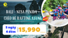 DU LỊCH BALI: Trải nghiệm Chèo thuyền Vượt thác ở Sông Ayung | 5 Ngày 4 Đêm |