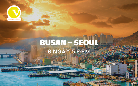 TOUR HÀN QUỐC |6N5Đ| : BUSAN - SEOUL - ĐẢO NAMI - EVERLAND - TÀU KTX