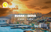 TOUR HÀN QUỐC |6N5Đ| : BUSAN - SEOUL - ĐẢO NAMI - EVERLAND - TÀU KTX