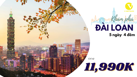 TOUR ĐÀI LOAN |5N4Đ|: HCM - ĐÀI BẮC - ĐÀI TRUNG - GIA NGHĨA - CAO HÙNG | Giá cực hấp dẫn
