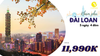 TOUR ĐÀI LOAN |5N4Đ|: HCM - ĐÀI BẮC - ĐÀI TRUNG - GIA NGHĨA - CAO HÙNG | Giá cực hấp dẫn