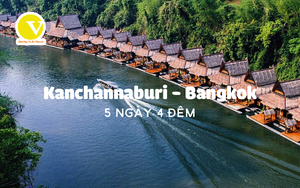 TOUR THÁI LAN: HCM - BANGKOK - KANCHANBURI 5N4Đ