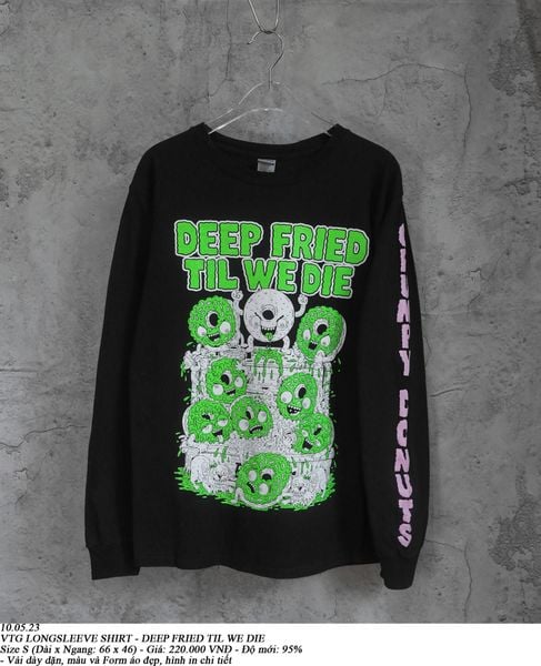  10.05.23 - VTG LONGSLEEVE SHIRT - DEEP FRIED TIL WE DIE 