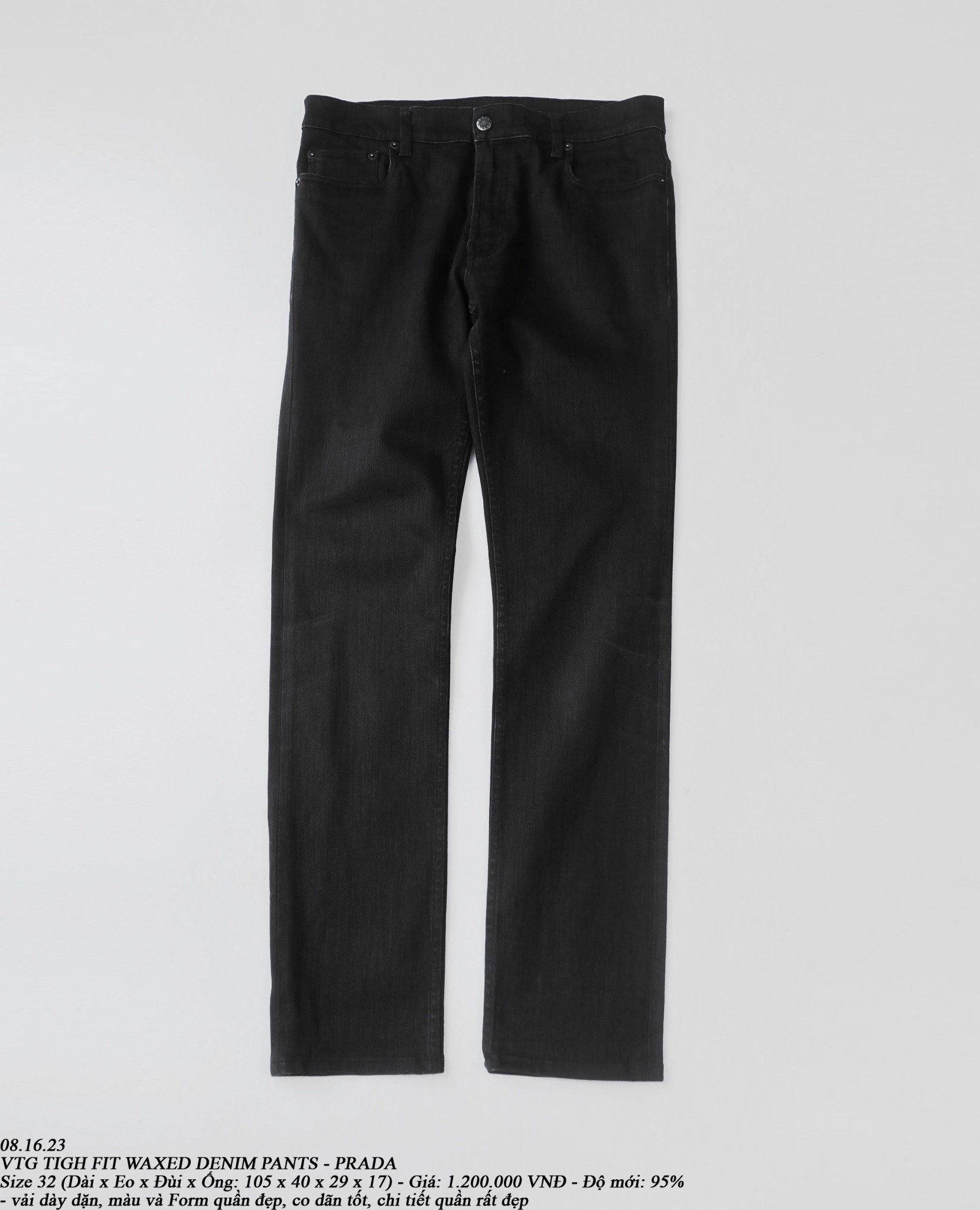  08.16.23 - VTG TIGH FIT WAXED DENIM PANTS - PRADA 