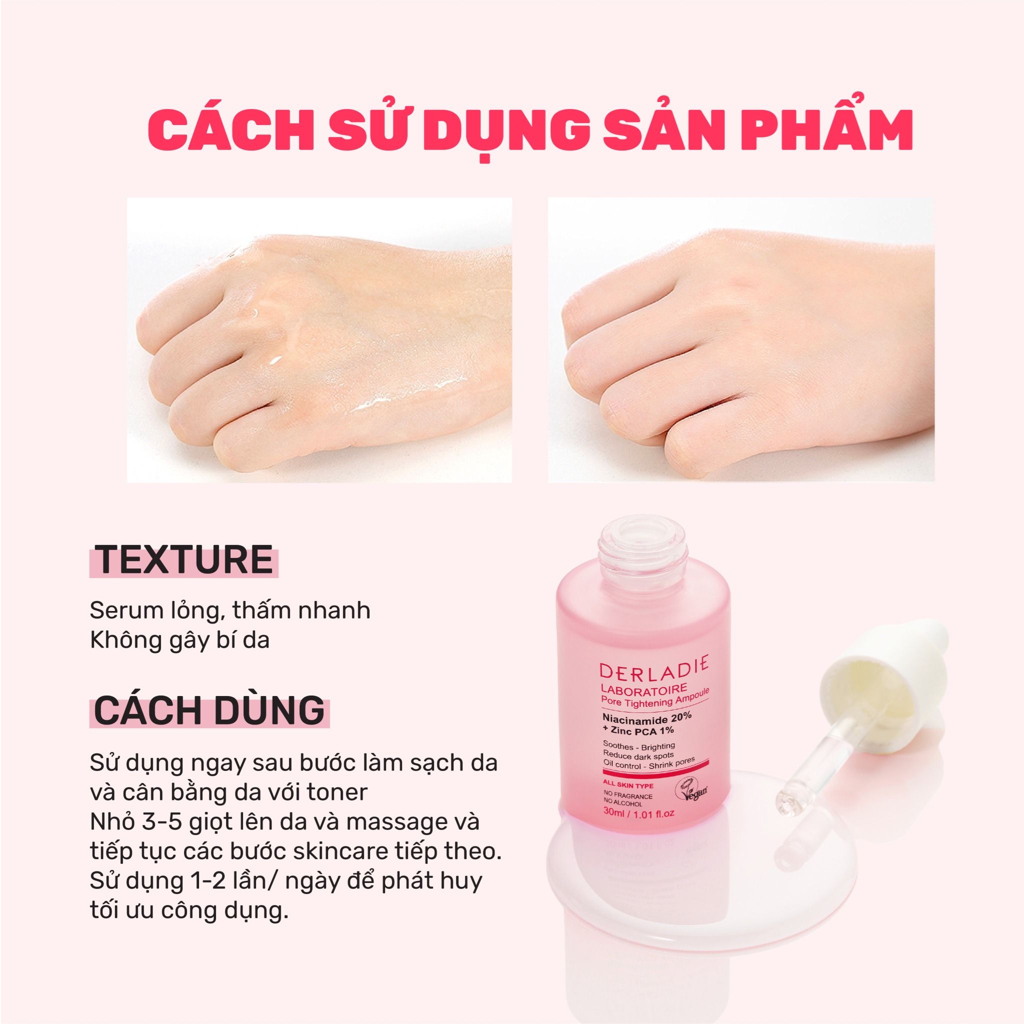  SERUM DERLADIE GIẢM MỤN, MỜ THÂM ĐỎ VÀ THU NHỎ LỖ CHÂN LÔNG DERLADIE LABORATOIRE PORE TIGHTENING AMPOULE NIACINAMIDE 20% + ZINC PCA 1% 30ml 