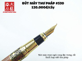 Bút máy thư pháp No.530 (Tặng 1 quyển tập 96 trang)