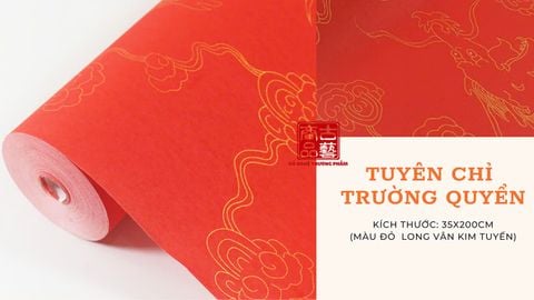 [CỔ NGHỆ THƯƠNG PHẨM] Tuyên Chỉ Trường Quyển hoa văn Long Vân kim tuyến