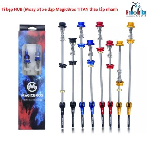 Ti kẹp HUB (Moay ơ) xe đạp MagicBros TITAN tháo lắp nhanh