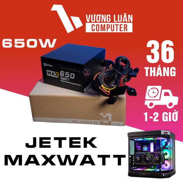 Nguồn máy tính Jetek MAXWATT 650w CST chính hãng giá rẻ