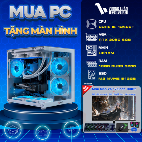 PCTM07 (I5 12400F | RAM 16GB | RTX 3050 6GB | SSD 512GB | MAIN H610M | MÀN 25INCH FHD)
