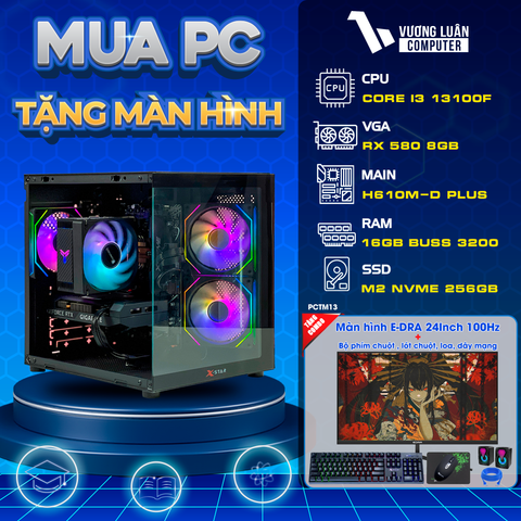 PCTM13 (I3 13100F | RAM 16GB | RX 580 8GB | SSD 256GB | MAIN H610M-D | MÀN 24INCH)