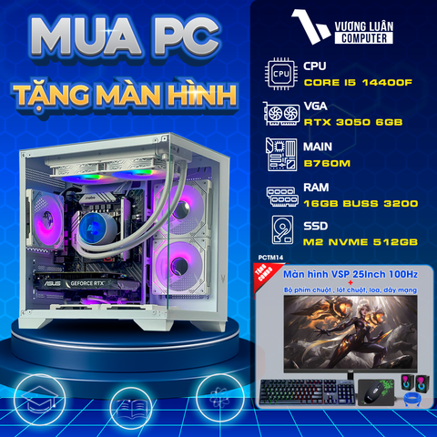 PCTM14 (I5 14400F | RAM 16GB | RTX 3050 6GB | SSD 512GB | MAIN B760M | MÀN 25INCH)