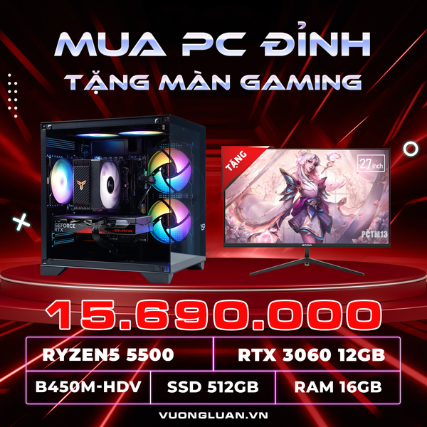 PCTM12 (RYZEN 5 5500 | RAM 16GB | RTX 3060 12GB | SSD 512GB | MAIN B450M-HDV | MÀN 27INCH)