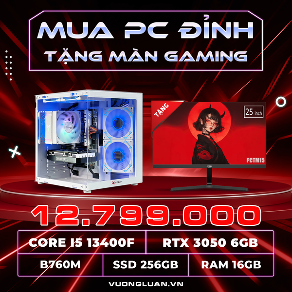 PCTM15 (I5 13400F | RAM 16GB | RTX 3050 6GB | SSD 256GB | MAIN B760M | MÀN 25INCH)