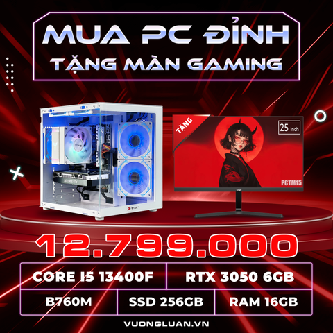 PCTM15 (I5 13400F | RAM 16GB | RTX 3050 6GB | SSD 256GB | MAIN B760M | MÀN 25INCH)