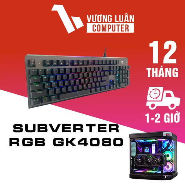 Bàn phím máy tính Subverter RGB GK4080
