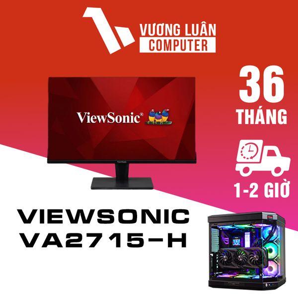 Màn hình ViewSonic VA2715-H (27inch - FHD - VA - 75Hz - 5ms - 250nits - HDMI+VGA)