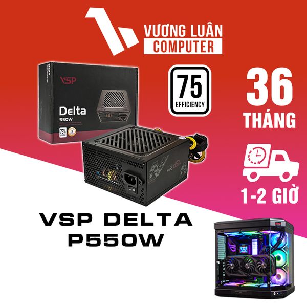 Nguồn máy tính VSP Delta P550w chính hãng giá tốt