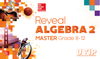Reveal Algebra 2 Master Grade 8 - 12