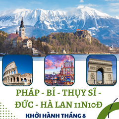 [CHÂU ÂU 11N10Đ] KHÁM PHÁ 5 CHÂU THỤY SĨ | HÀ LAN | PHÁP| ĐỨC | BỈ 2024