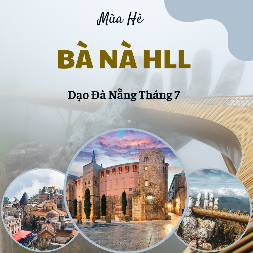 [ĐÀ NẴNG 3N2Đ] MÙA HÈ CHINH PHỤC BÀ NÀ HILL MIỀN TRUNG | PHỐ CỔ HỘI AN