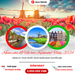 [CHÂU ÂU BAY TURKISH AIRLINES ] ĐÓN LỄ HỘI HOA TULIP LỚN NHẤT HÀ LAN