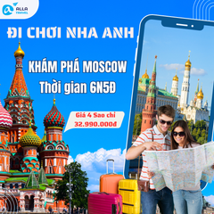 [MOSCOW 6N5Đ] Khám Phá Nước Nga Kỳ Vĩ Xứ Sở Bạch Dương | MOSCOW – SAINT PETERSBURG