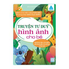 Sách - Đánh Thức Tiềm Năng Não Bộ - Phương Pháp Giáo Dục Sớm: Truyện Tư Duy Hình Ảnh Cho Bé - Những Câu Chuyện Về Lòng Yêu Thương, Chia Sẻ